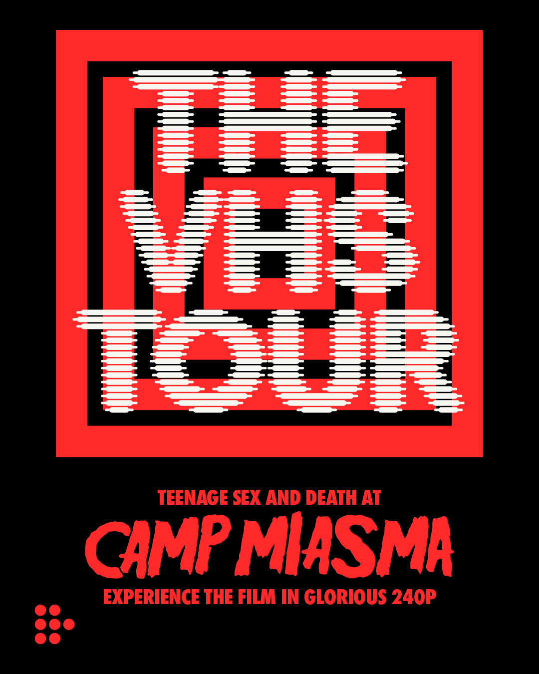 TEENAGE SEX AND DEATH AT CAMP MIASMA: THE VHS TOUR